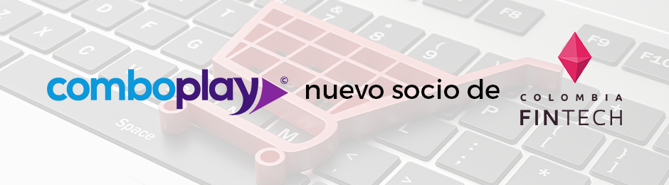 Comboplay es nuevo socio de Colombia Fintech